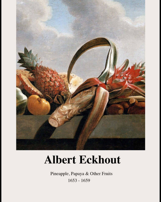 Albert Eckhout - Pineapple, Papaya and Other Fruits Poster