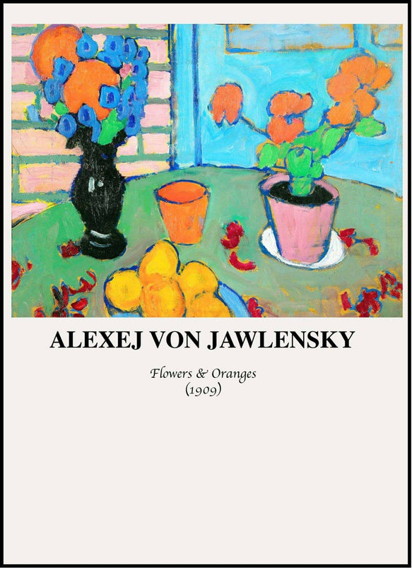 Alexej von Jawlensky - Still Life with Flowers and Oranges Poster