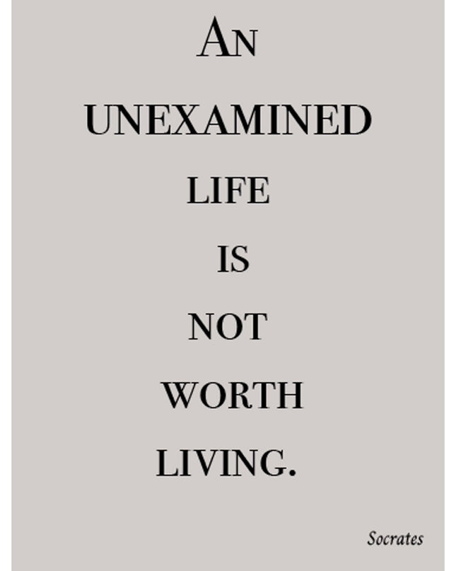 An Unexamined Life Is Not Worth Living Poster