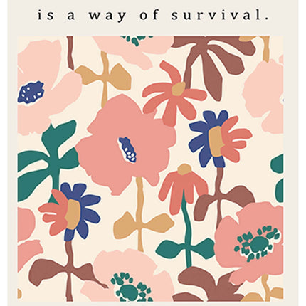 Art Is A Way of Survival Poster