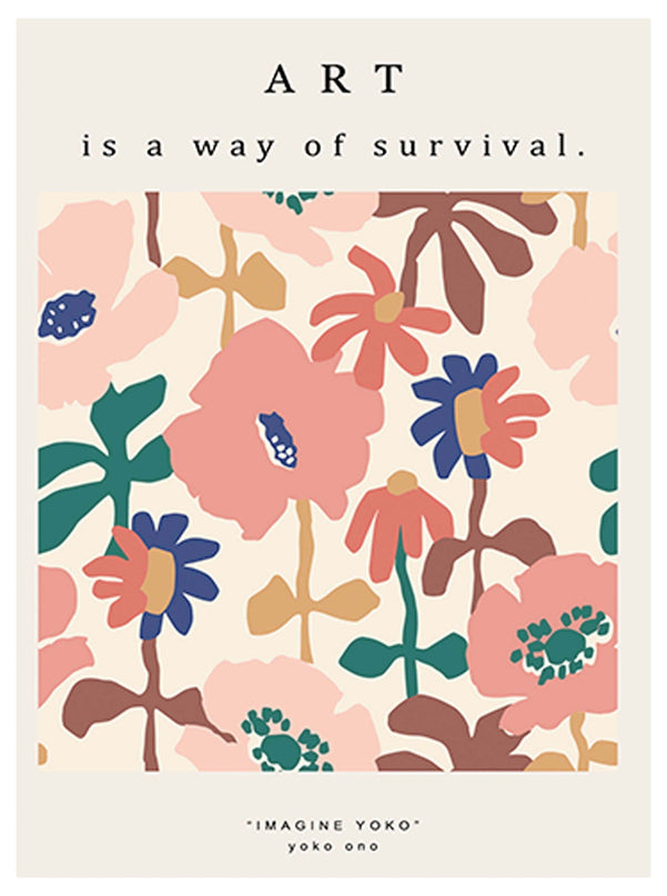 Art Is A Way of Survival Poster
