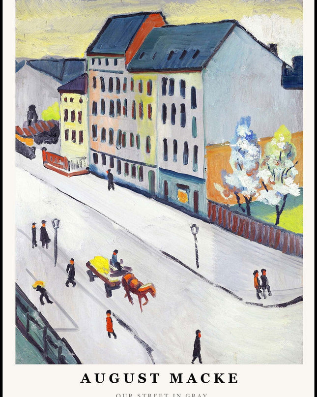 August Macke Poster - Our Street in Gray Poster