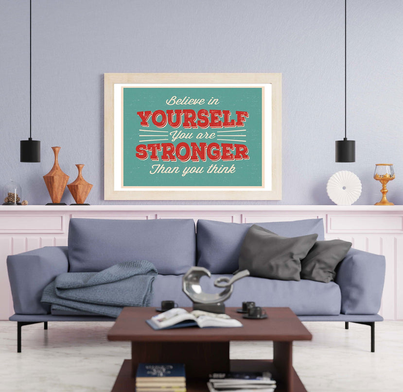 Believe In Yourself You Are Stronger Than You Think Poster