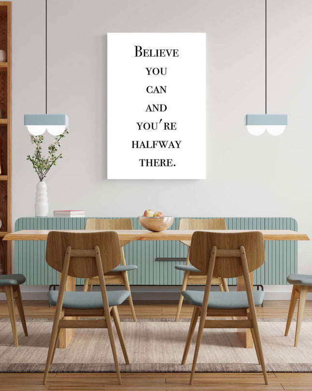 Believe You Can and You're Halfway There Poster