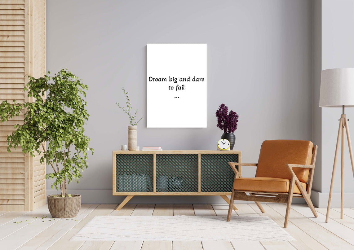 Dream Big And Dare To Fail...Poster