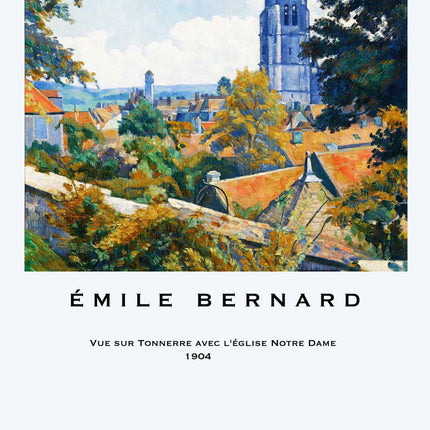 Émile Bernard - Vue sur Tonnerre avec l’église Notre Dame poster