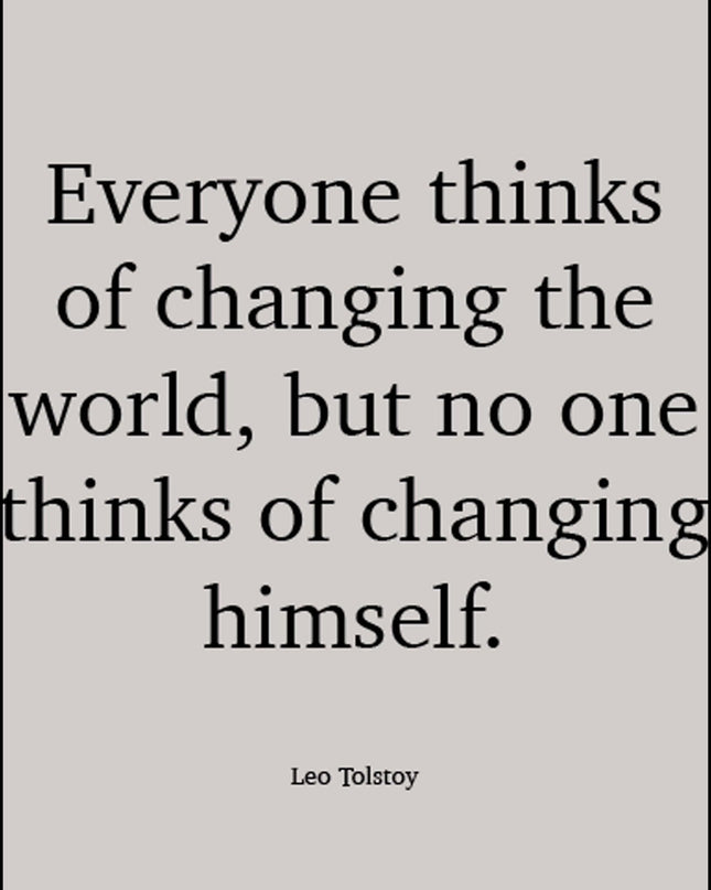 Everyone Thinks Of Changing The World, But No One Thinks Of Changing Himself Poster