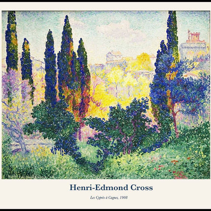 Henri-Edmond Cross - Les Cyprès à Cagnes Poster