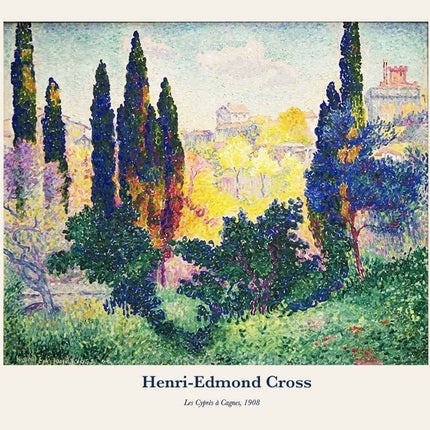 Henri-Edmond Cross - Les Cyprès à Cagnes Poster