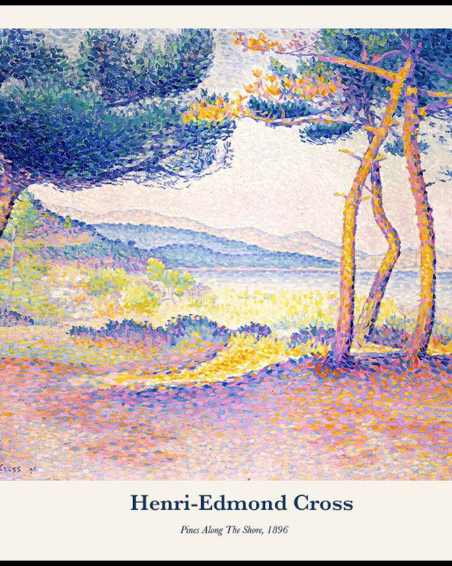 Henri-Edmond Cross - Pines Along The Shore Poster
