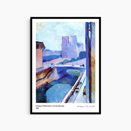 Henri Matisse - A Glimpse of Notre-Dame in the late Afternoon Poster