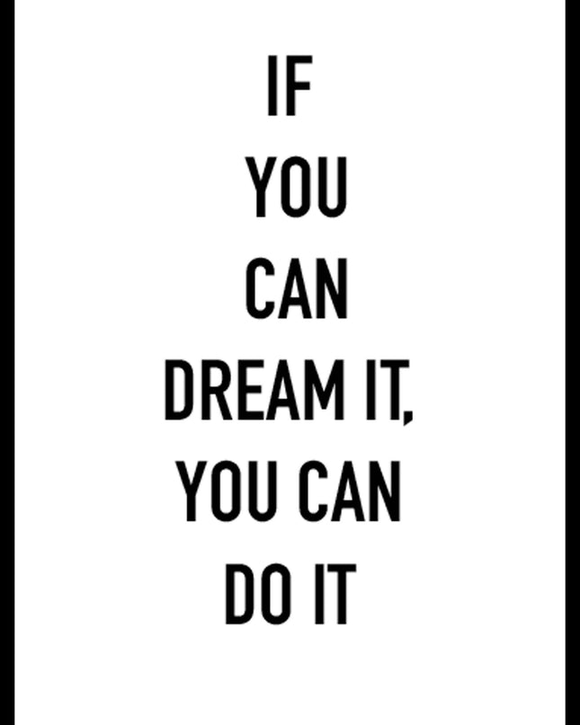 If You Can Dream It, You Can Do It Poster