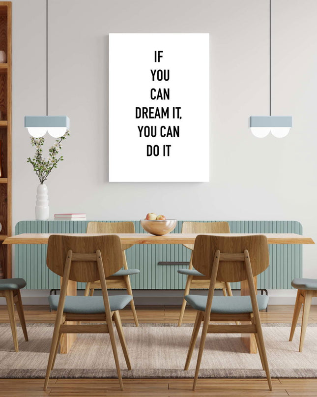 If You Can Dream It, You Can Do It Poster