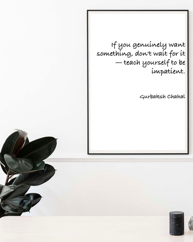 If You Genuinely Want Something, Don't Wait For It Poster