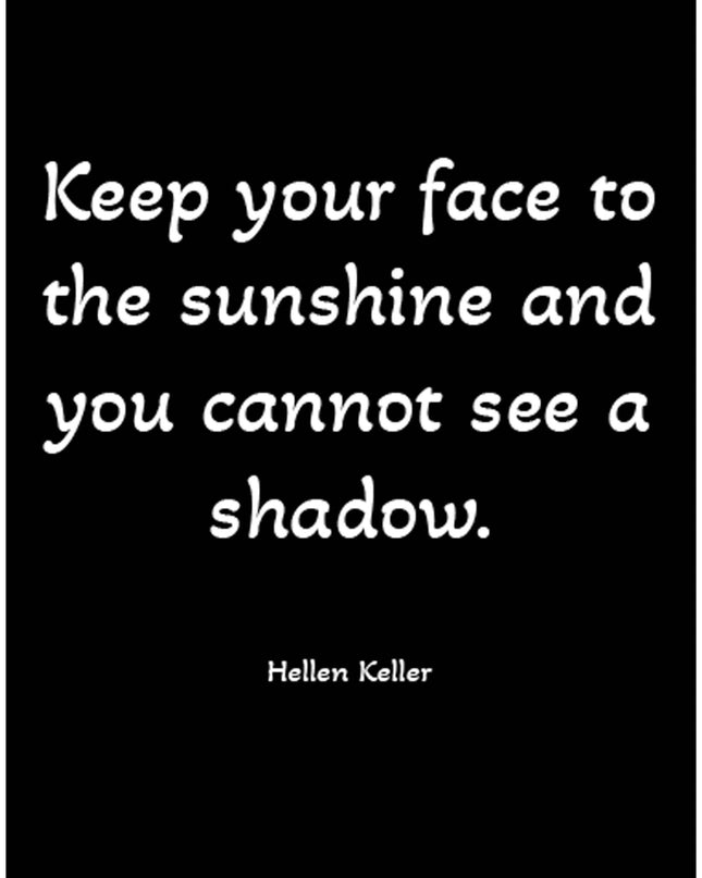 Keep Your Face To The Sunshine...Poster