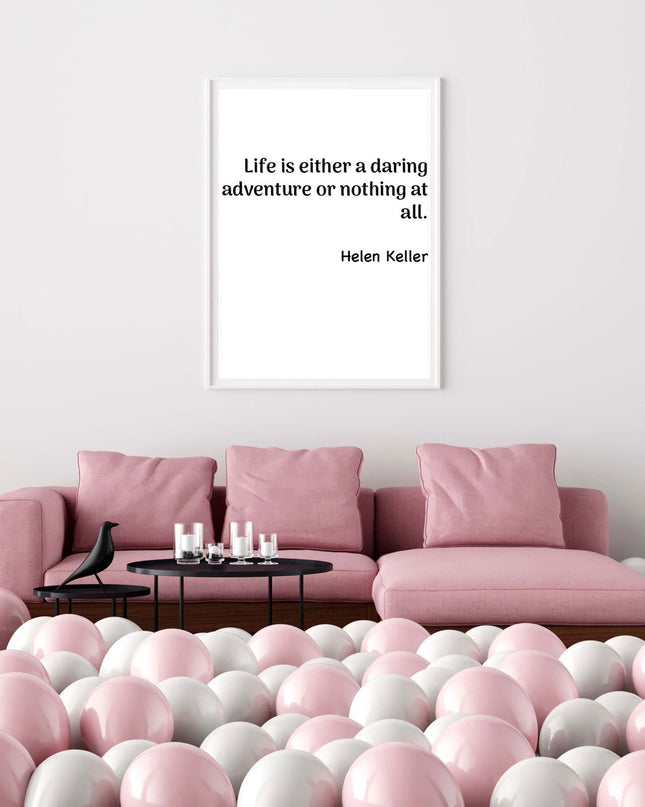 Life Is Either A Daring Adventure Or Nothing At Hall Poster