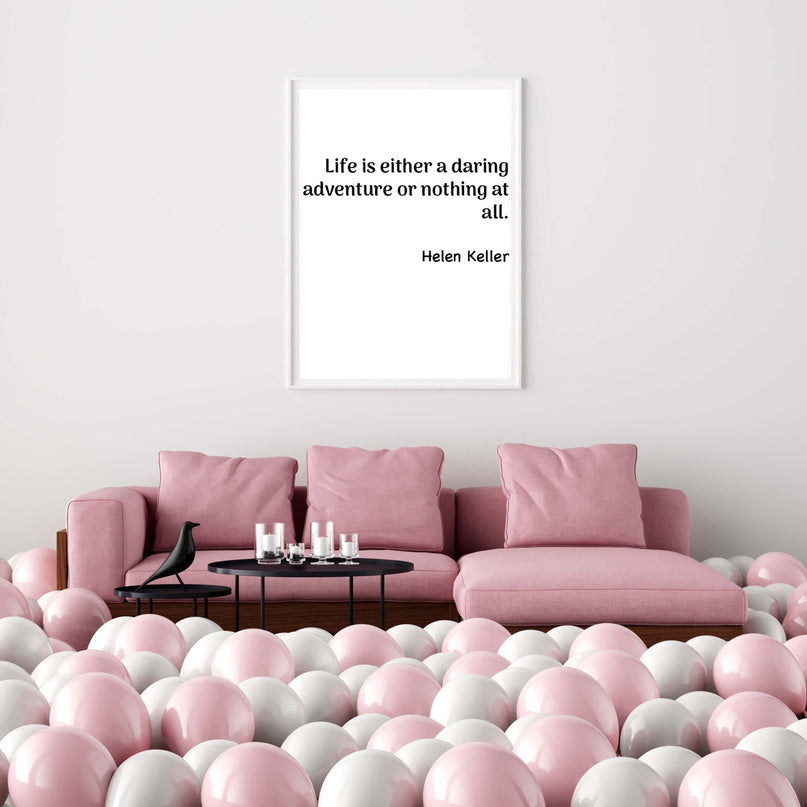 Life Is Either A Daring Adventure Or Nothing At Hall Poster