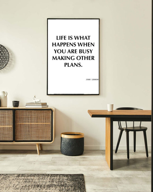 Life Is What Happens When You Are Busy Making Other Plans Poster
