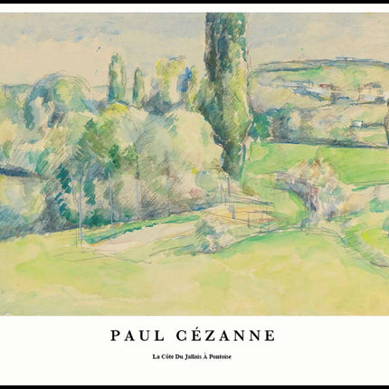 Paul Cézanne - La Côte du Jallais Pontoise Poster
