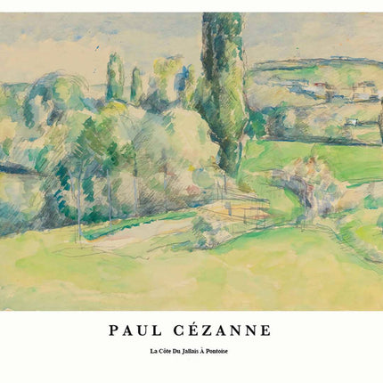 Paul Cézanne - La Côte du Jallais Pontoise Poster
