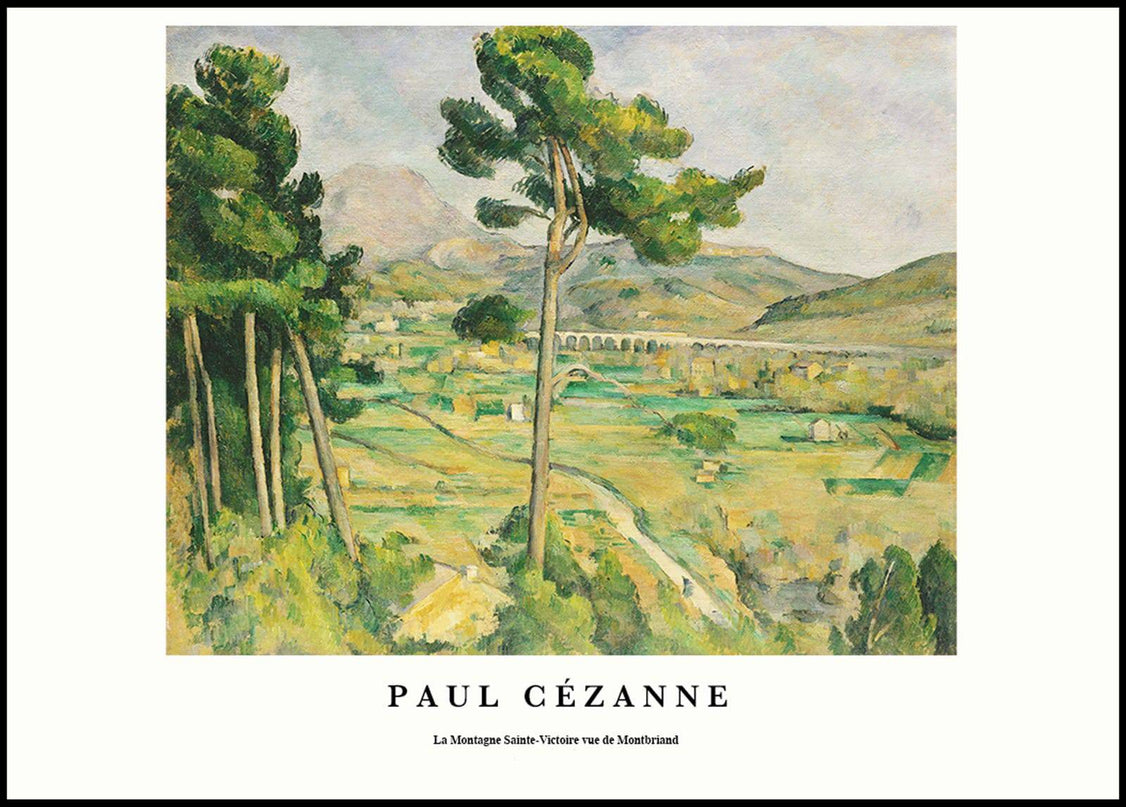 Paul Cézanne - La Montagne Sainte-Victoire vue de Montbriand Poster
