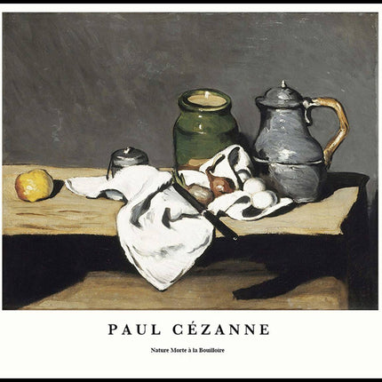Paul Cézanne - Morte à la Bouilloire Poster
