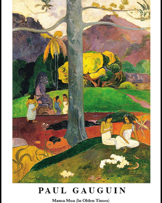 Paul Gauguin - Mama Mua (In Olden Times) Poster