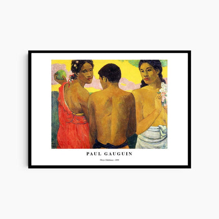 Paul Gauguin - Three Tahitians Poster