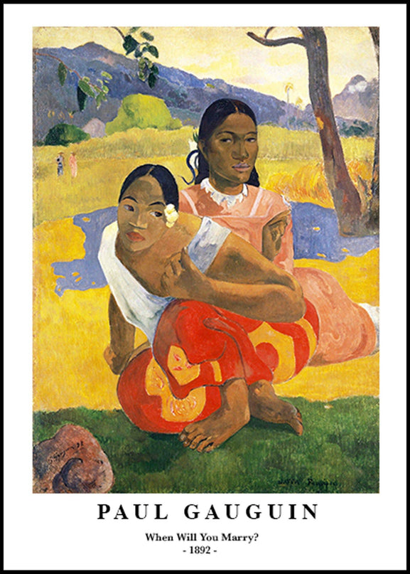 Paul Gauguin - When Will You Marry? Poster