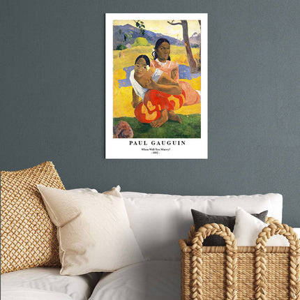 Paul Gauguin - When Will You Marry? Poster