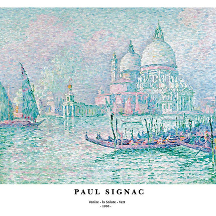 Paul Signac - Venise. la Salute. Vert Poster