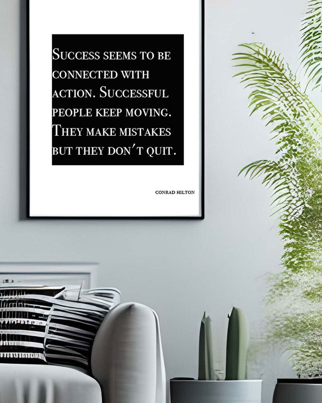Success Seems To Be Connected With Action...Poster
