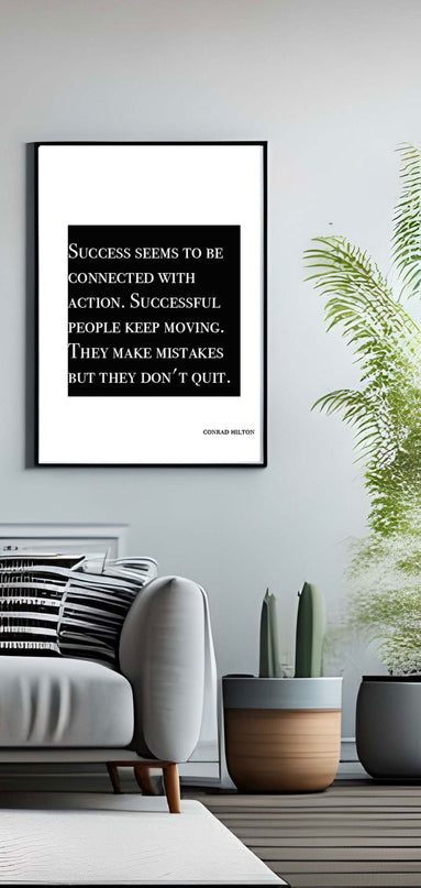 Success Seems To Be Connected With Action...Poster