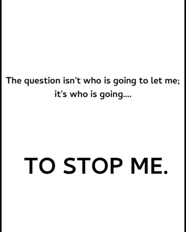 The Question Isn't Who Is Going To Let Me...Poster