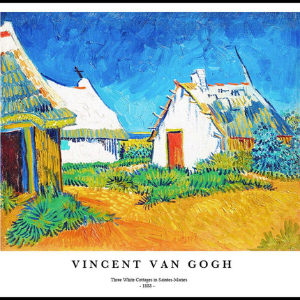 Vincent Van Gogh - Three White Cottages in Saintes-Maries Poster