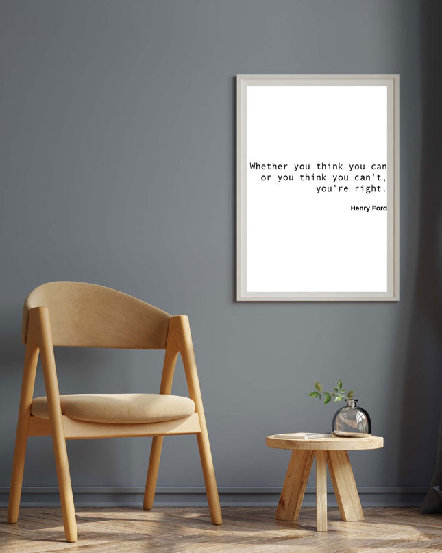 Whether You Think You Can Or You Think You Can't, You're Right Poster