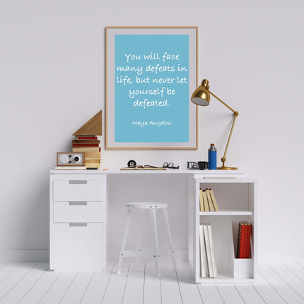 You Will Face Many Defeats In Life, But Never Let Yourself Be Defeated Poster