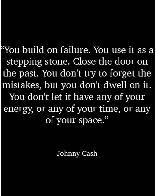 You build on failure. You use it as a stepping stone...Poster